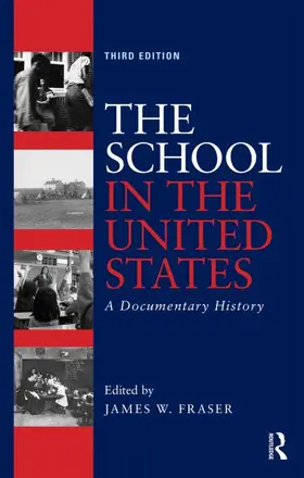 Fraser | The School in the United States | Buch | 978-0-415-83247-2 | www.sack.de