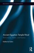 Eaton |  Ancient Egyptian Temple Ritual | Buch |  Sack Fachmedien