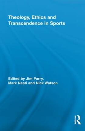 Parry / Nesti / Watson | Theology, Ethics and Transcendence in Sports | Buch | 978-0-415-83320-2 | sack.de