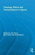 Parry / Nesti / Watson |  Theology, Ethics and Transcendence in Sports | Buch |  Sack Fachmedien