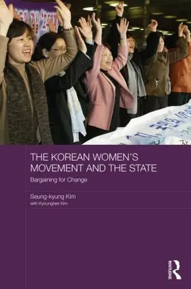 Kim | The Korean Women's Movement and the State | Buch | 978-0-415-83371-4 | www.sack.de