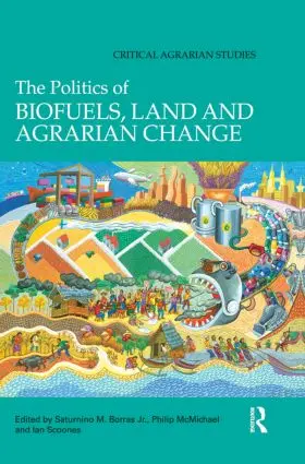 Borras Jr. / McMichael / Scoones |  The Politics of Biofuels, Land and Agrarian Change | Buch |  Sack Fachmedien