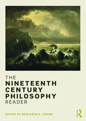 Crowe |  The Nineteenth Century Philosophy Reader | Buch |  Sack Fachmedien