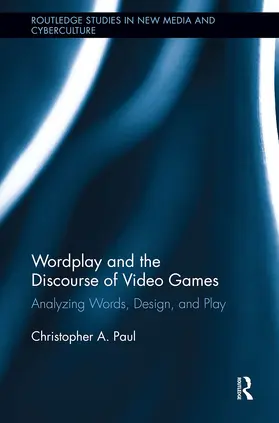 Paul |  Wordplay and the Discourse of Video Games | Buch |  Sack Fachmedien