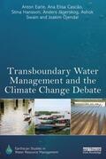 Earle / Cascao / Hansson |  Transboundary Water Management and the Climate Change Debate | Buch |  Sack Fachmedien