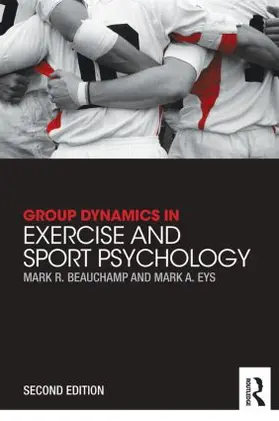 Beauchamp / Eys |  Group Dynamics in Exercise and Sport Psychology | Buch |  Sack Fachmedien
