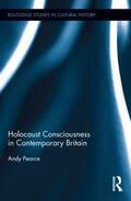 Pearce |  Holocaust Consciousness in Contemporary Britain | Buch |  Sack Fachmedien