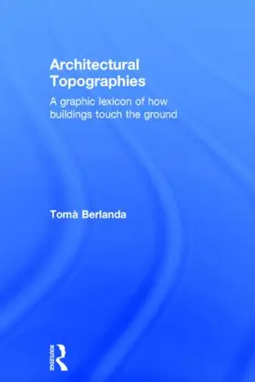 Berlanda |  Architectural Topographies | Buch |  Sack Fachmedien