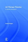 Hogan |  Art Therapy Theories | Buch |  Sack Fachmedien