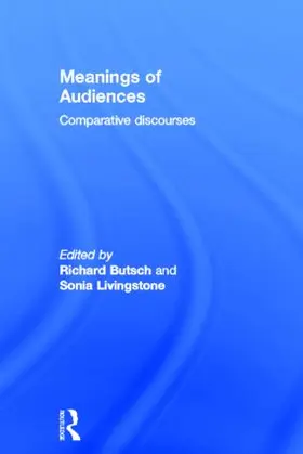 Butsch / Livingstone | Meanings of Audiences | Buch | 978-0-415-83729-3 | www.sack.de