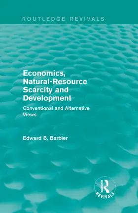 Barbier |  Economics, Natural-Resource Scarcity and Development (Routledge Revivals) | Buch |  Sack Fachmedien