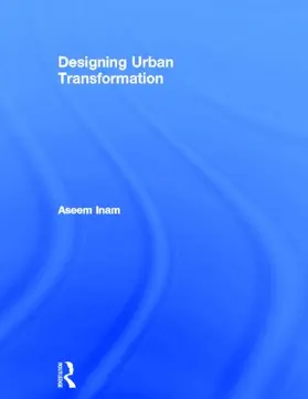 Inam |  Designing Urban Transformation | Buch |  Sack Fachmedien