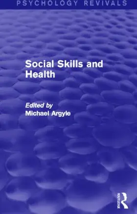 Argyle | Social Skills and Health (Psychology Revivals) | Buch | 978-0-415-83774-3 | www.sack.de