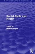 Argyle |  Social Skills and Health (Psychology Revivals) | Buch |  Sack Fachmedien