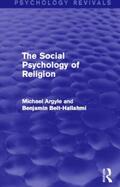 Argyle / Beit-Hallahmi |  The Social Psychology of Religion | Buch |  Sack Fachmedien