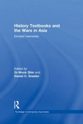 Shin / Sneider |  History Textbooks and the Wars in Asia | Buch |  Sack Fachmedien