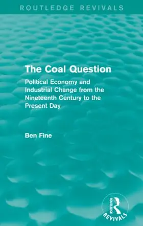 Fine |  The Coal Question (Routledge Revivals) | Buch |  Sack Fachmedien