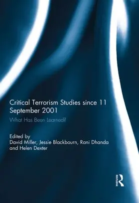Miller / Blackbourn / Dexter | Critical Terrorism Studies since 11 September 2001 | Buch | 978-0-415-83852-8 | www.sack.de