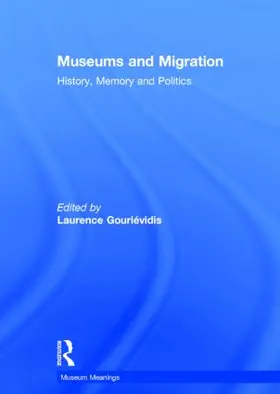 Gourievidis | Museums and Migration | Buch | 978-0-415-83875-7 | www.sack.de