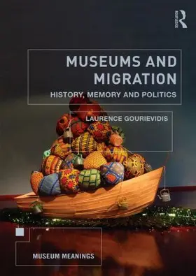 Gourievidis |  Museums and Migration | Buch |  Sack Fachmedien