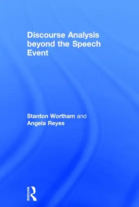 Wortham / Reyes | Discourse Analysis beyond the Speech Event | Buch | 978-0-415-83949-5 | www.sack.de