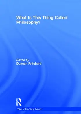 Pritchard |  What is this thing called Philosophy? | Buch |  Sack Fachmedien