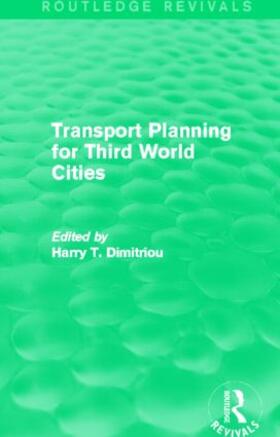 Dimitriou |  Transport Planning for Third World Cities (Routledge Revivals) | Buch |  Sack Fachmedien