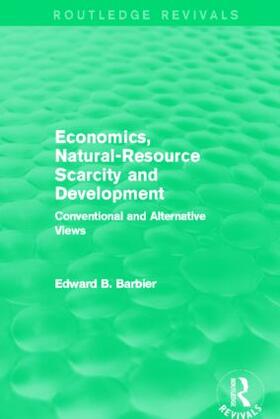 Barbier |  Economics, Natural-Resource Scarcity and Development (Routledge Revivals) | Buch |  Sack Fachmedien