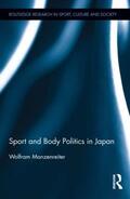 Manzenreiter |  Sport and Body Politics in Japan | Buch |  Sack Fachmedien