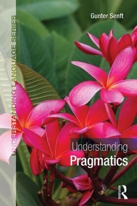 Senft |  Understanding Pragmatics | Buch |  Sack Fachmedien