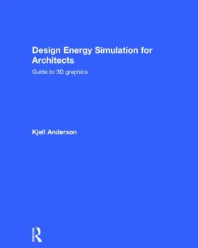 Anderson | Design Energy Simulation for Architects | Buch | 978-0-415-84065-1 | www.sack.de