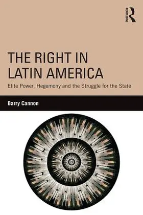 Cannon | The Right in Latin America | Buch | 978-0-415-84068-2 | sack.de