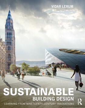 Lerum | Sustainable Building Design | Buch | 978-0-415-84073-6 | sack.de