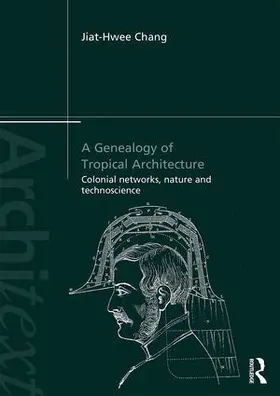 Chang |  A Genealogy of Tropical Architecture | Buch |  Sack Fachmedien