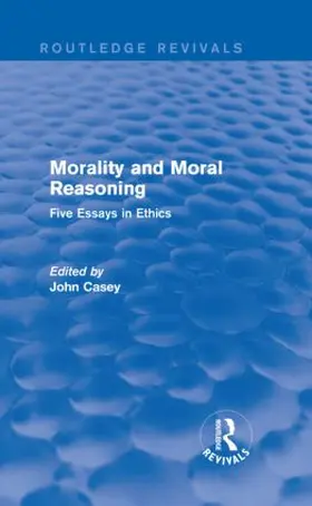 Casey |  Morality and Moral Reasoning (Routledge Revivals) | Buch |  Sack Fachmedien