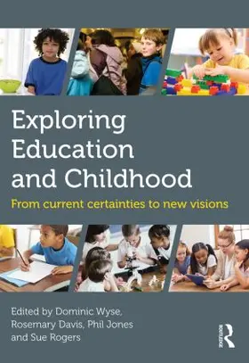 Wyse / Davis / Jones |  Exploring Education and Childhood | Buch |  Sack Fachmedien