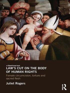 Rogers | Law's Cut on the Body of Human Rights | Buch | sack.de