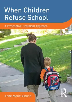 Albano |  When Children Refuse School | Sonstiges |  Sack Fachmedien