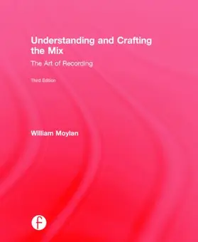 Moylan | Understanding and Crafting the Mix | Buch | 978-0-415-84280-8 | sack.de