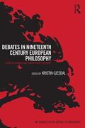 Gjesdal |  Debates in Nineteenth-Century European Philosophy | Buch |  Sack Fachmedien