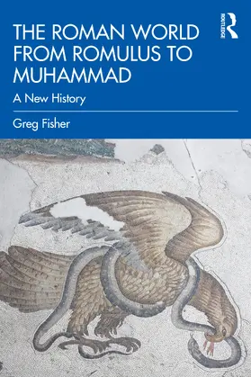 Fisher |  The Roman World from Romulus to Muhammad | Buch |  Sack Fachmedien