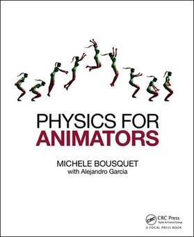 Bousquet | Physics for Animators | Buch | 978-0-415-84298-3 | sack.de