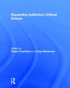 Granfield / Reinarman |  Expanding Addiction | Buch |  Sack Fachmedien