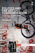 Hite |  Politics and the Art of Commemoration | Buch |  Sack Fachmedien