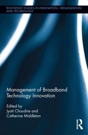 Choudrie / Middleton | Management of Broadband Technology and Innovation | Buch | 978-0-415-84382-9 | sack.de
