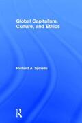 Spinello |  Global Capitalism, Culture, and Ethics | Buch |  Sack Fachmedien