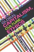 Spinello |  Global Capitalism, Culture, and Ethics | Buch |  Sack Fachmedien