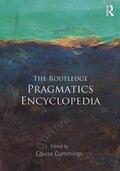 Cummings |  The Routledge Pragmatics Encyclopedia | Buch |  Sack Fachmedien