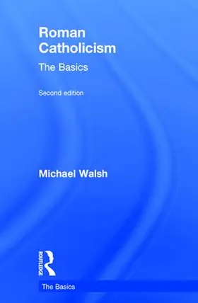 Walsh |  Roman Catholicism: The Basics | Buch |  Sack Fachmedien