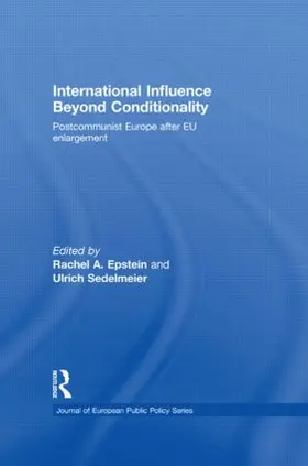 Epstein / Sedelmeier | International Influence Beyond Conditionality | Buch | 978-0-415-84525-0 | www.sack.de